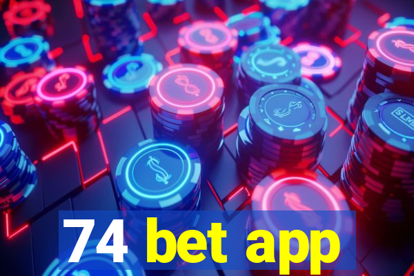 74 bet app